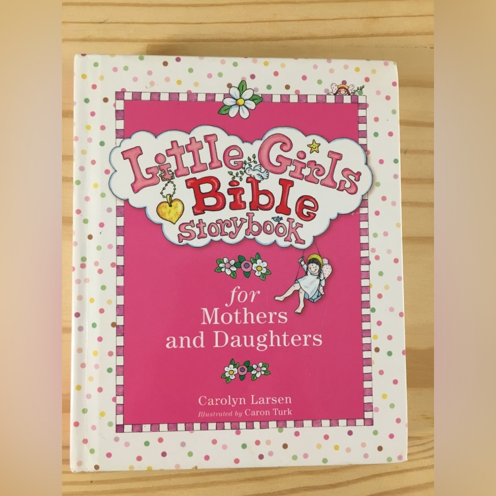 Little Girls Bible Storybook for Mothers & Daughters Carolyn Larsen 2014 HC